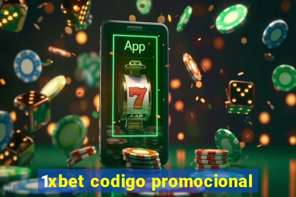 1xbet codigo promocional